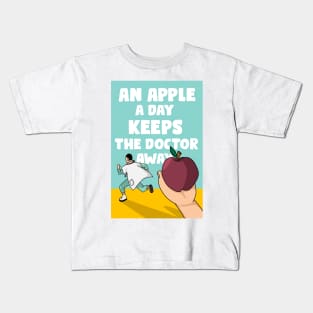 An Apple A Day Keeps The Doctor Away Kids T-Shirt